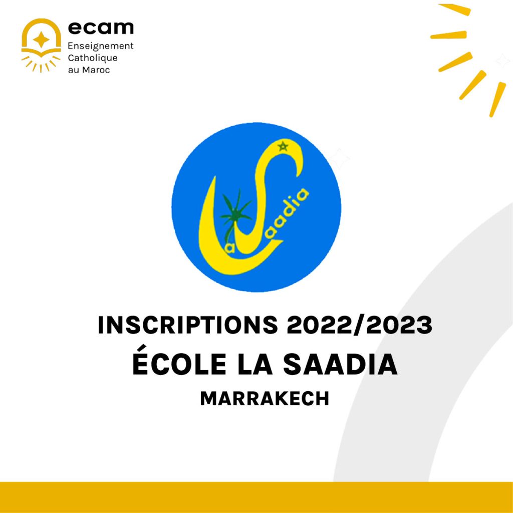 Ouverture des inscriptions 2022/2023 - École La Saadia Marrakech