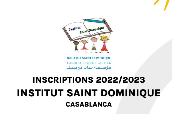 Ouverture des inscriptions 2022/2023 - Institut Saint Dominique Casablanca
